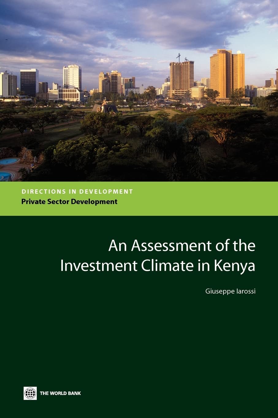 An Assessment Of The Investment Climate In Kenya (Directions In Development  Private Sector Development),New