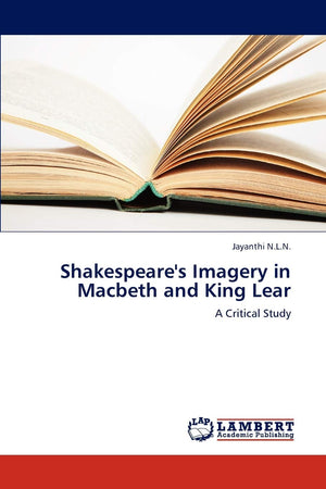 Shakespeare's Imagery in Macbeth and King Lear: A Critical Study,Used