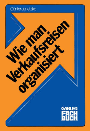 Wie man Verkaufsreisen organisiert (German Edition),Used