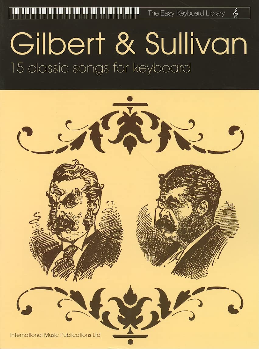 Gilbert & Sullivan: 15 Classic Songs for Keyboard (The Easy Keyboard Library),Used