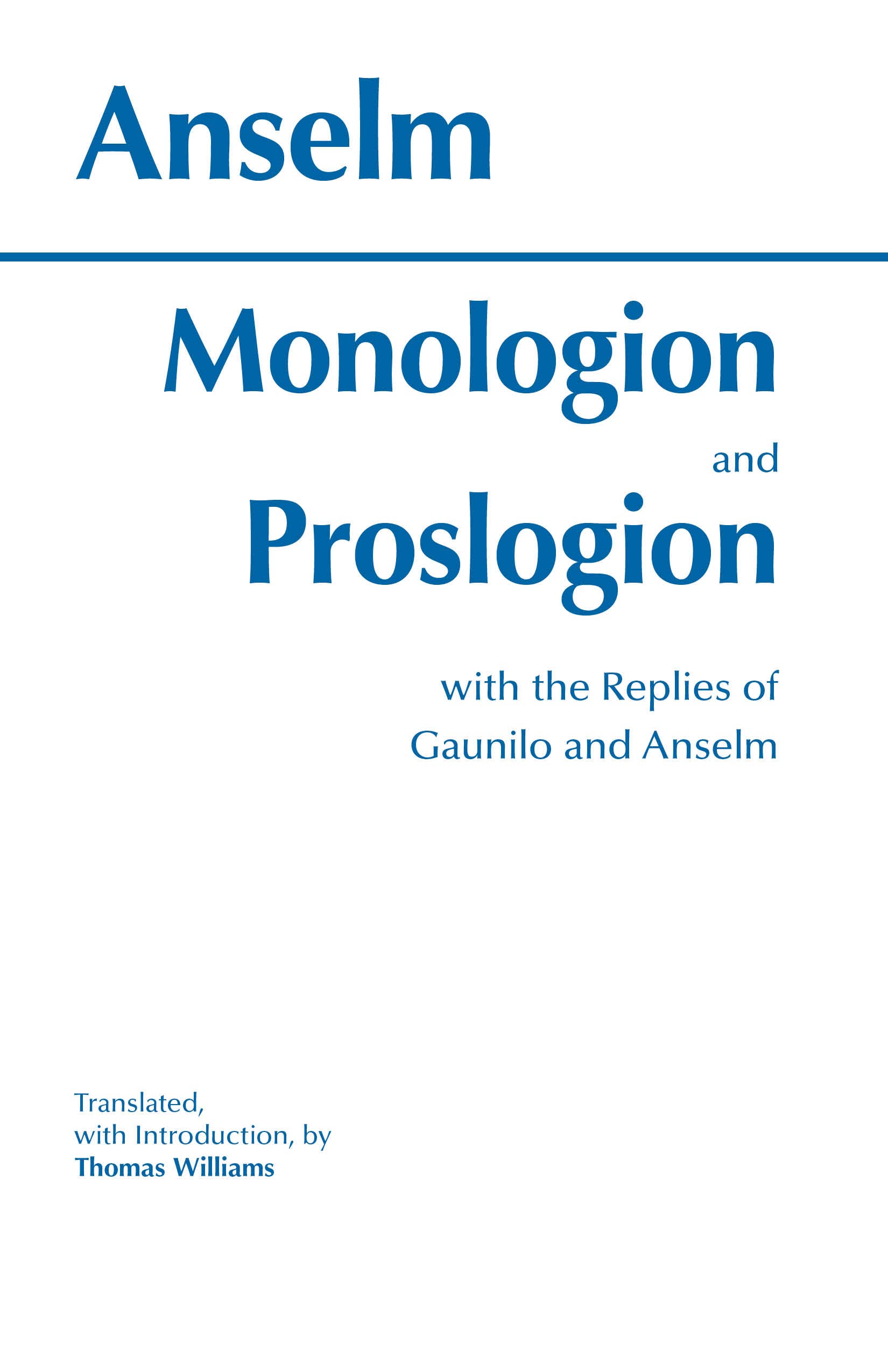 Monologion and Proslogion: with the replies of Gaunilo and Anselm (Hackett Classics),New