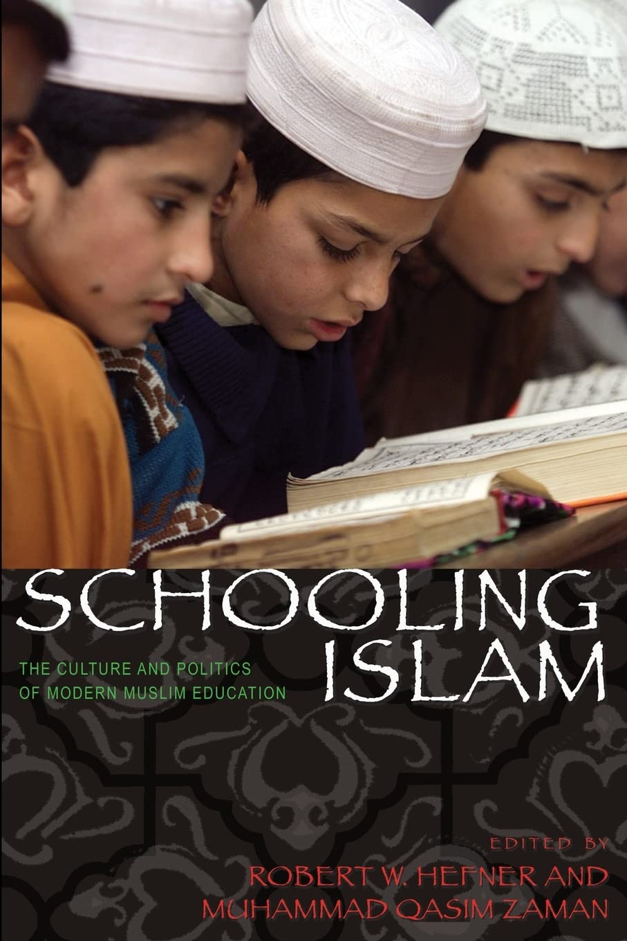 Schooling Islam: The Culture and Politics of Modern Muslim Education (Princeton Studies in Muslim Politics),Used