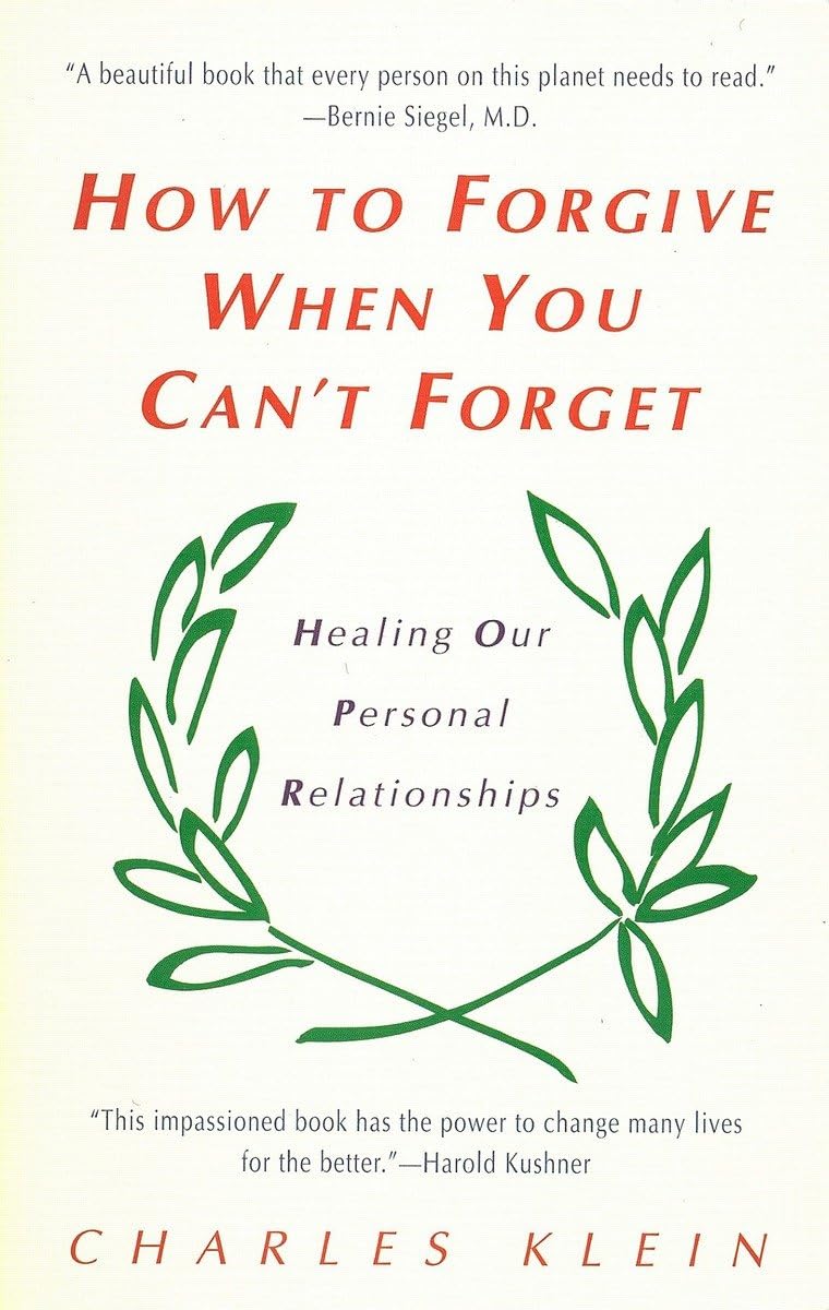 How To Forgive When You Can'T Forget