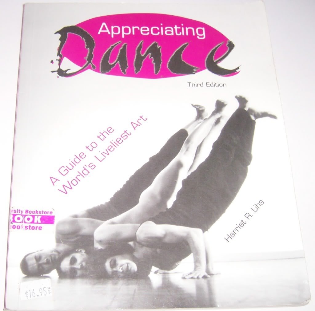 Appreciating Dance: A Guide to the World's Liveliest Art,Used