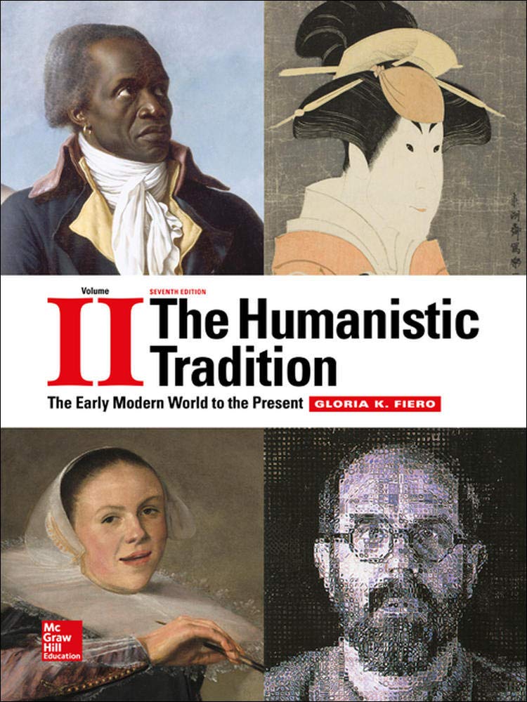 The Humanistic Tradition Volume 2: The Early Modern World To The Present