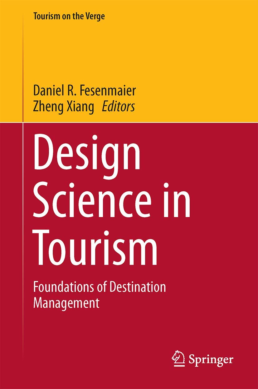 Design Science in Tourism: Foundations of Destination Management (Tourism on the Verge),Used