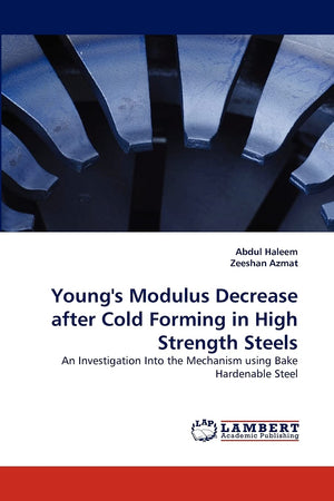 Young's Modulus Decrease after Cold Forming in High Strength Steels: An Investigation Into the Mechanism using Bake Hardenable S,Used