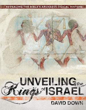 Unveiling The Kings Of Israel: Revealing The Bible'S Archaeological History