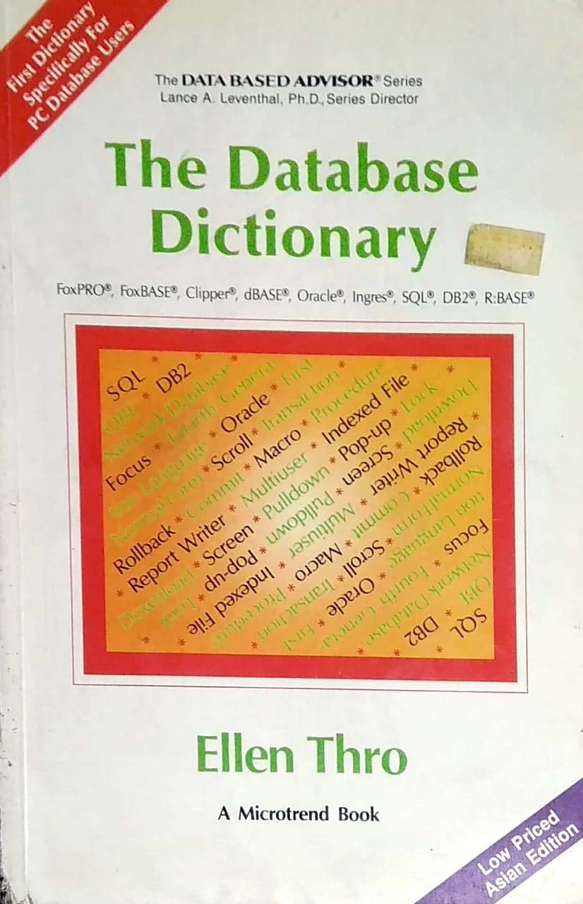 The Database Dictionary (Lance A. Leventhal Microtrend Series),Used