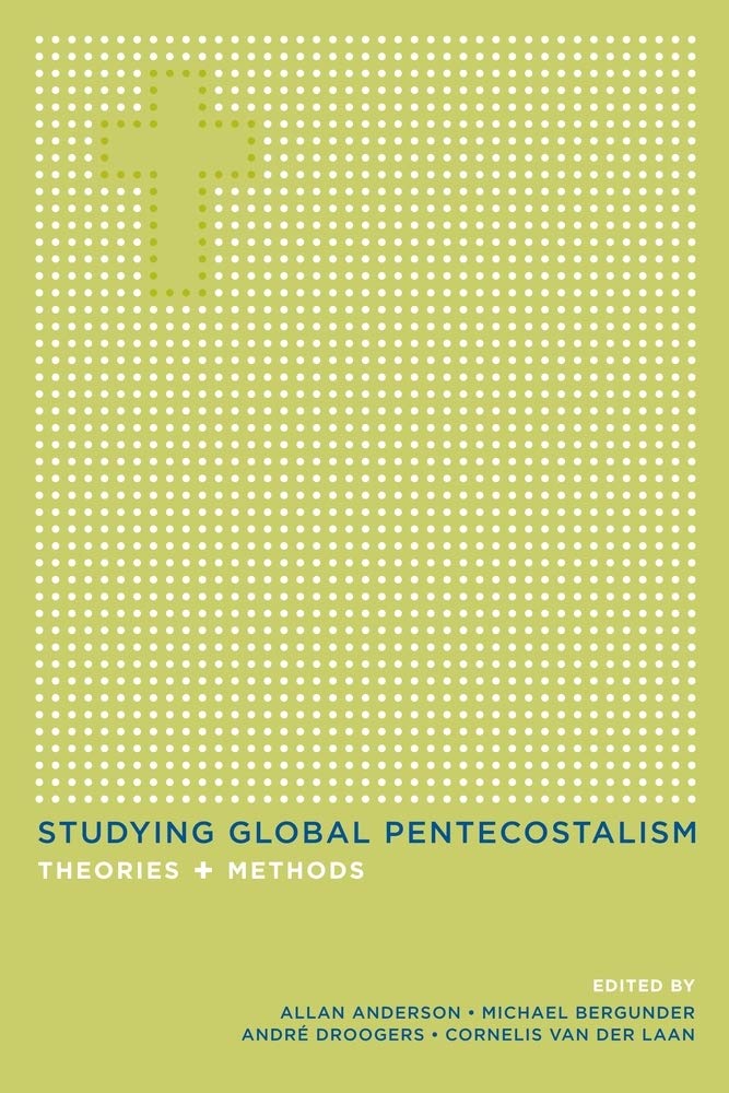 Studying Global Pentecostalism: Theories and Methods (The Anthropology of Christianity) (Volume 10),Used