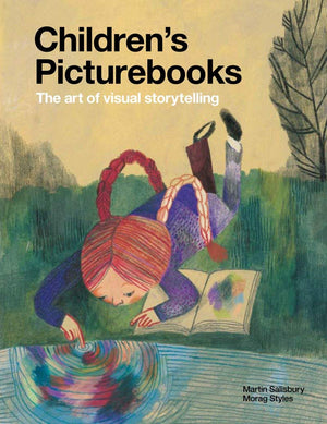 Children'S Picturebooks: The Art Of Visual Storytelling,New