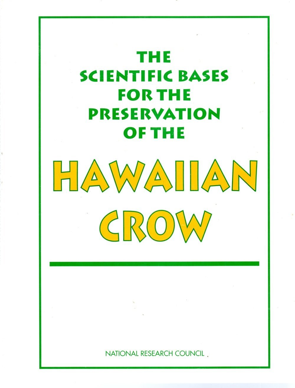 The Scientific Bases For The Preservation Of The Hawaiian Crow