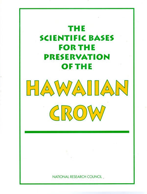 The Scientific Bases For The Preservation Of The Hawaiian Crow