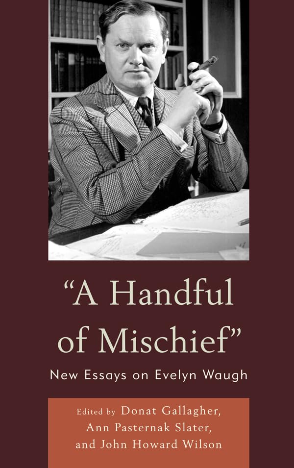 A Handful of Mischief: New Essays on Evelyn Waugh,Used