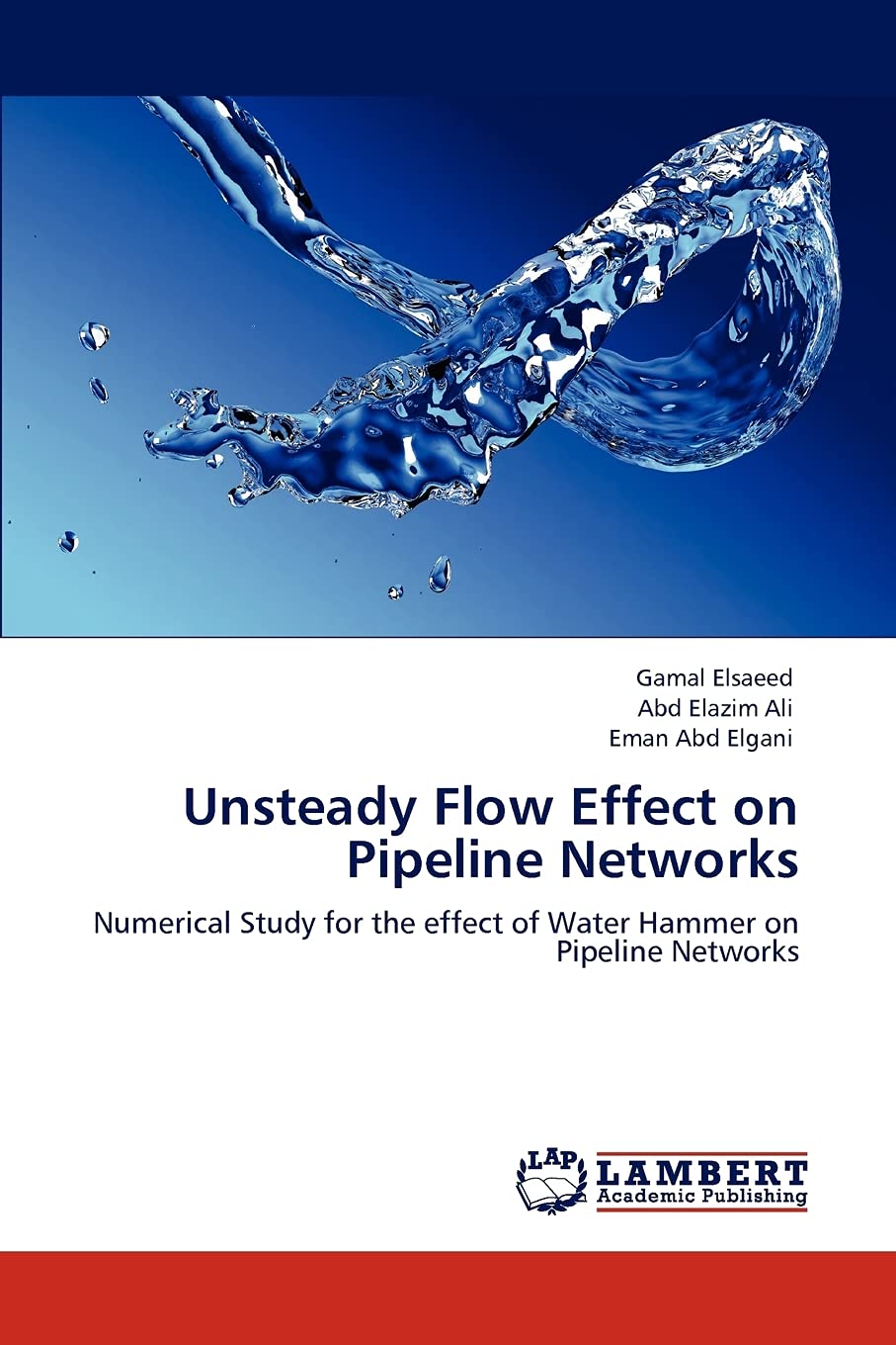 Unsteady Flow Effect on Pipeline Networks: Numerical Study for the effect of Water Hammer on Pipeline Networks,Used