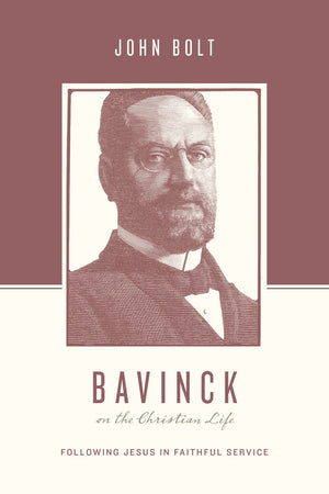 Bavinck on the Christian Life: Following Jesus in Faithful Service,Used