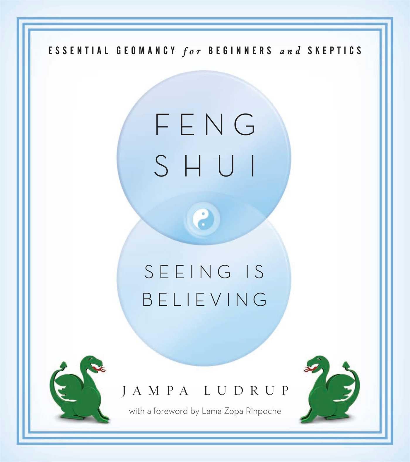 Feng Shui: Seeing Is Believing: Essential Geomancy for Beginners and Skeptics,Used