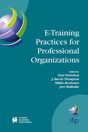 ETraining Practices for Professional Organizations (IFIP Advances in Information and Communication Technology, 167),Used