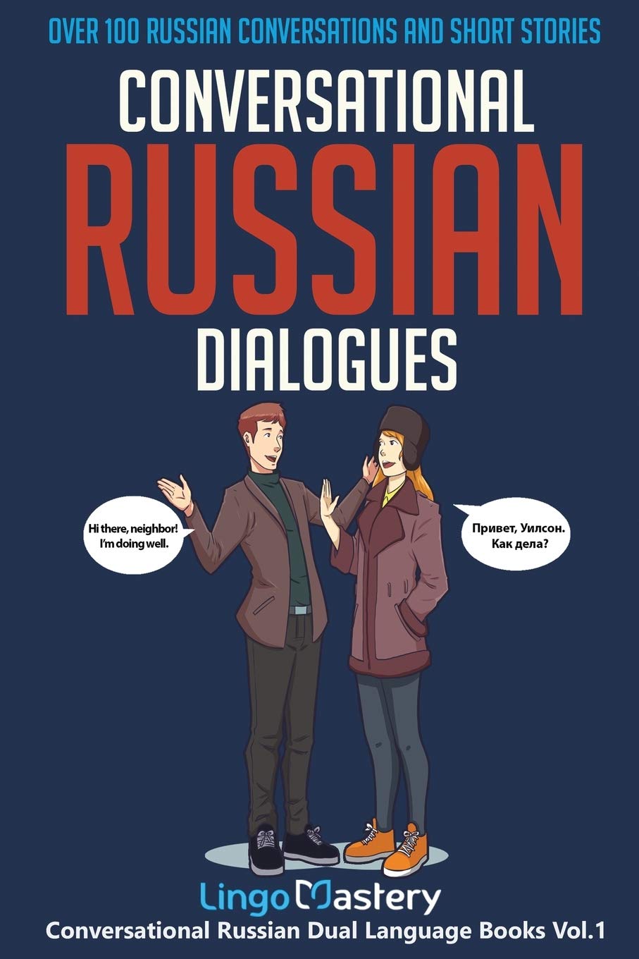 Conversational Russian Dialogues: Over 100 Russian Conversations and Short Stories (Conversational Russian Dual Language Books),Used