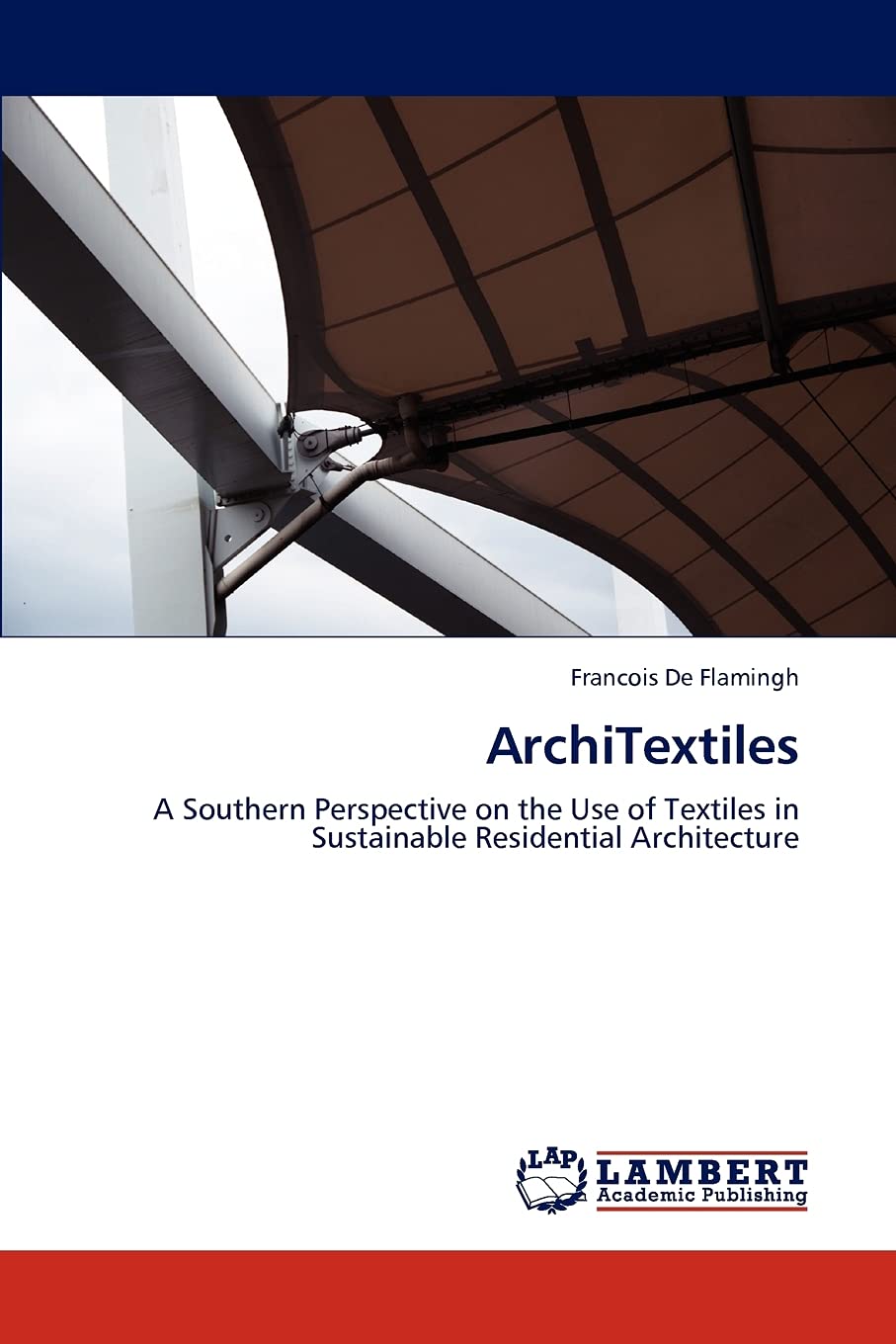ArchiTextiles: A Southern Perspective on the Use of Textiles in Sustainable Residential Architecture,Used