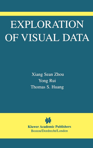 Exploration of Visual Data (The International Series in Video Computing, 7),Used