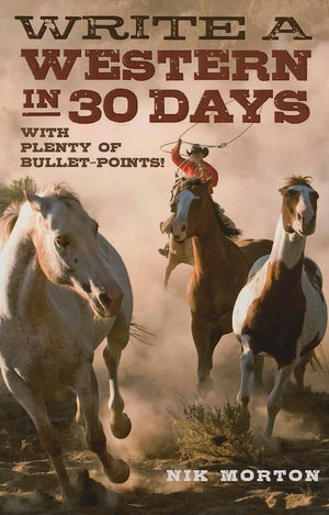 Write a Western in 30 Days: With Plenty of BulletPoints!,Used