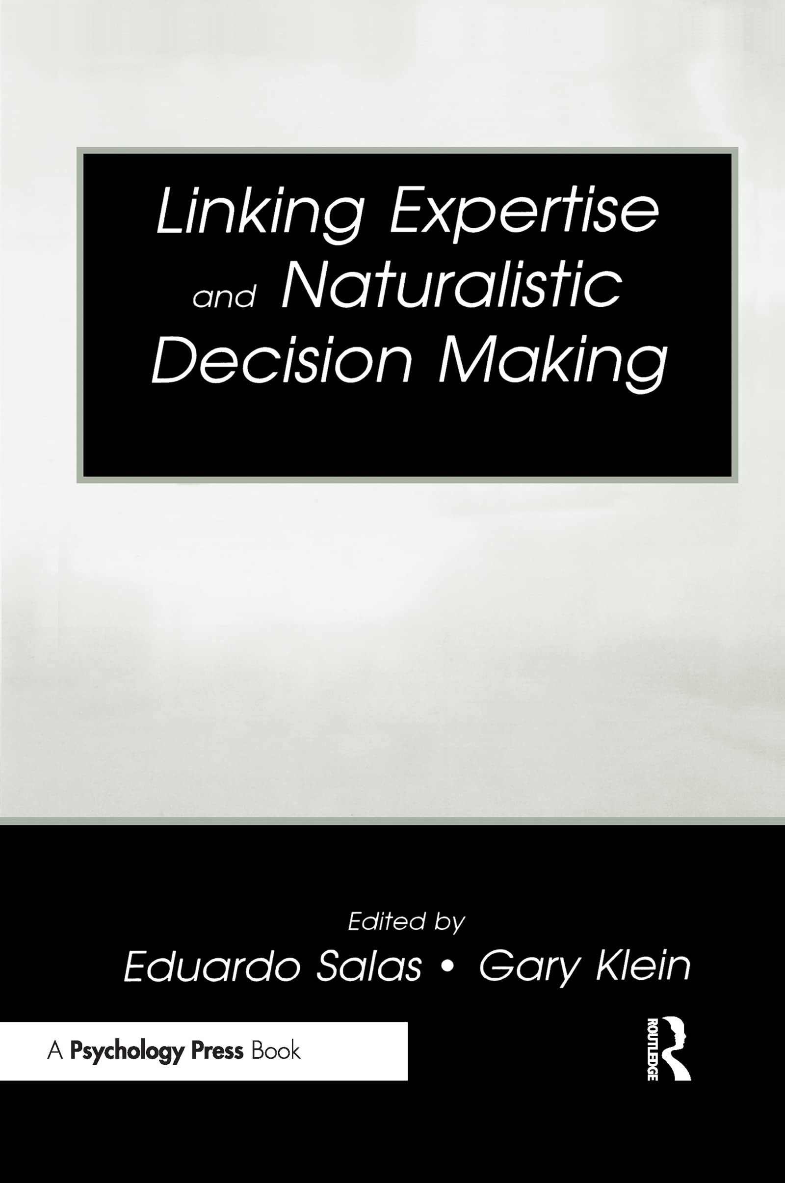 Linking Expertise And Naturalistic Decision Making (Expertise: Research And Applications),Used