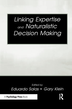 Linking Expertise And Naturalistic Decision Making (Expertise: Research And Applications),Used