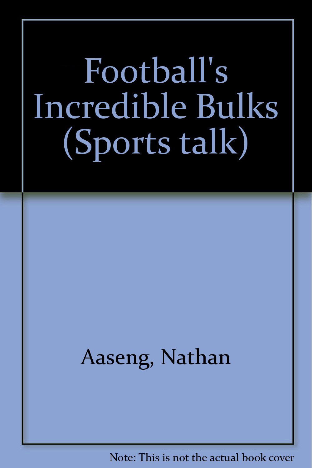 Football's Incredible Bulks (Sports Talk),Used