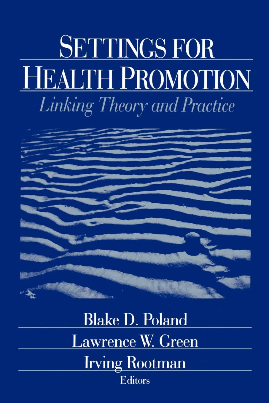 Settings For Health Promotion: Linking Theory And Practice,Used