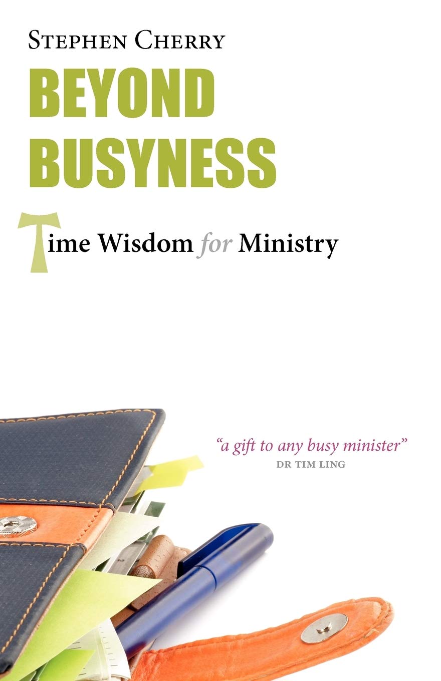 Beyond Busyness: Time Wisdom for Ministry,Used