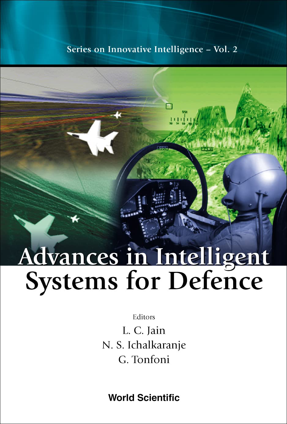 ADVANCES IN INTELLIGENT SYSTEMS FOR DEFENCE (Series on Innovative Intelligence),Used