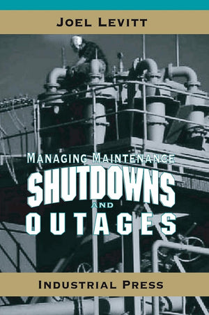 Managing Maintenance Shutdowns And Outages (Volume 1),Used