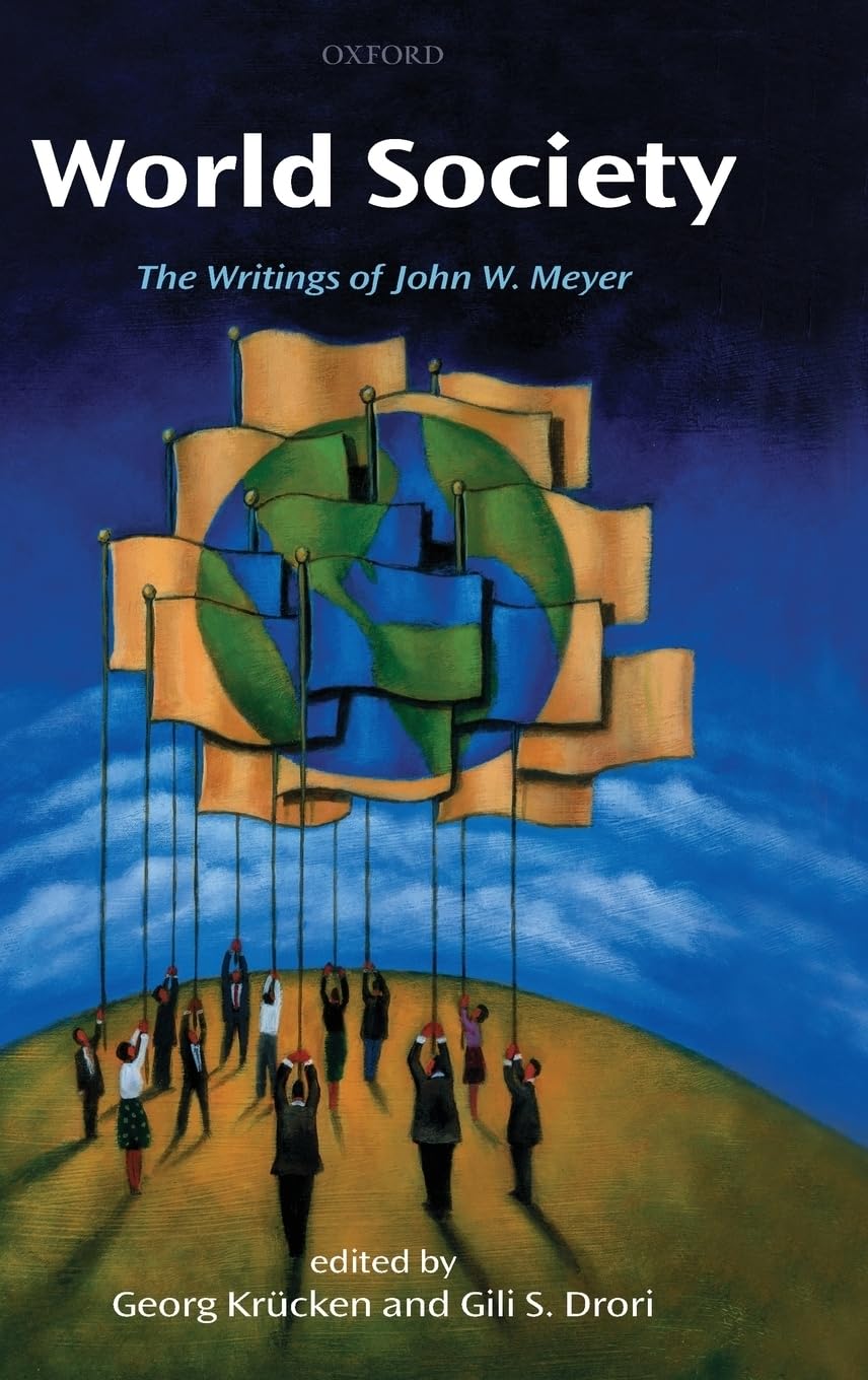World Society: The Writings of John W. Meyer,Used