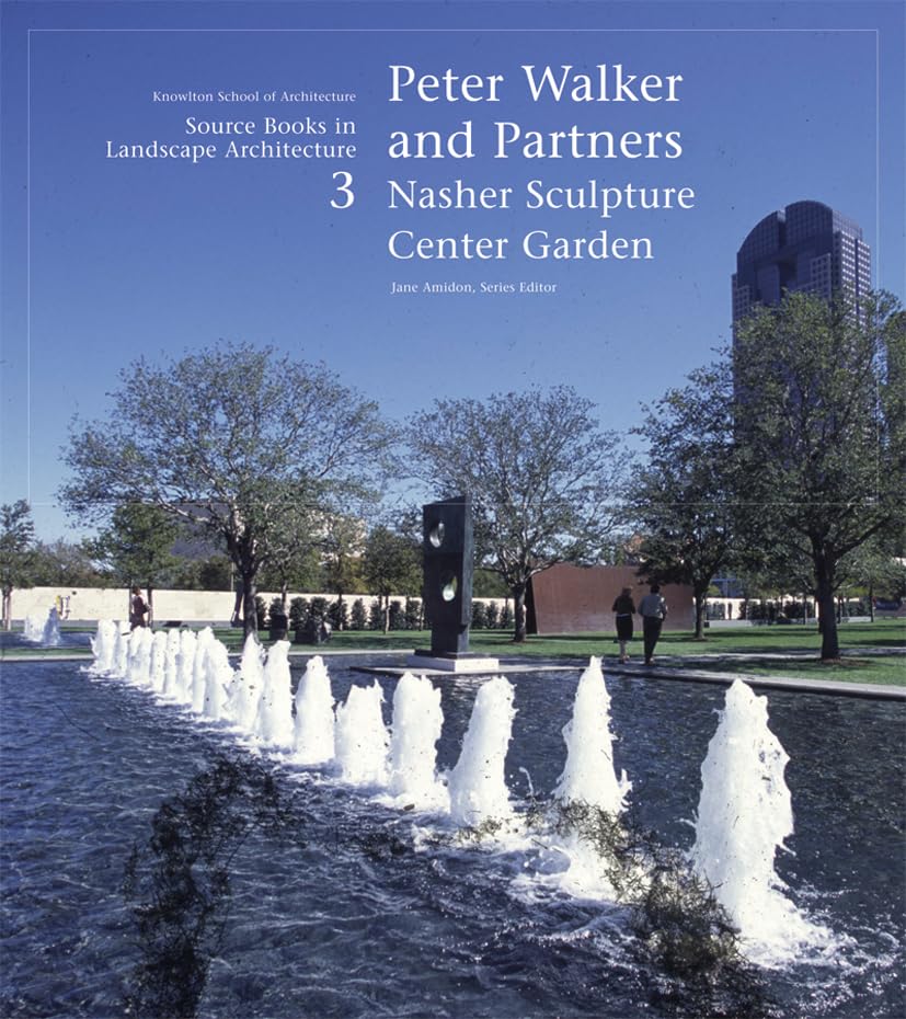 Peter Walker and Partners: Nasher Sculpture Center Garden (Source Books in Landscape Architecture, 3),Used