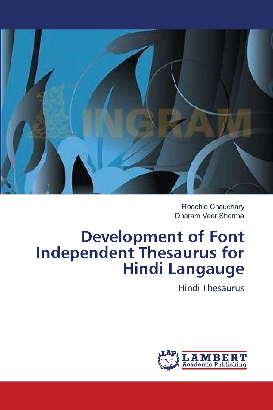 Development of Font Independent Thesaurus for Hindi Langauge: Hindi Thesaurus,Used
