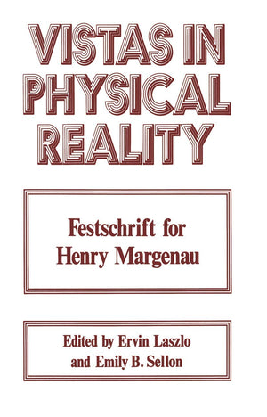 Vistas in Physical Reality: Festschrift for Henry Margenau,Used