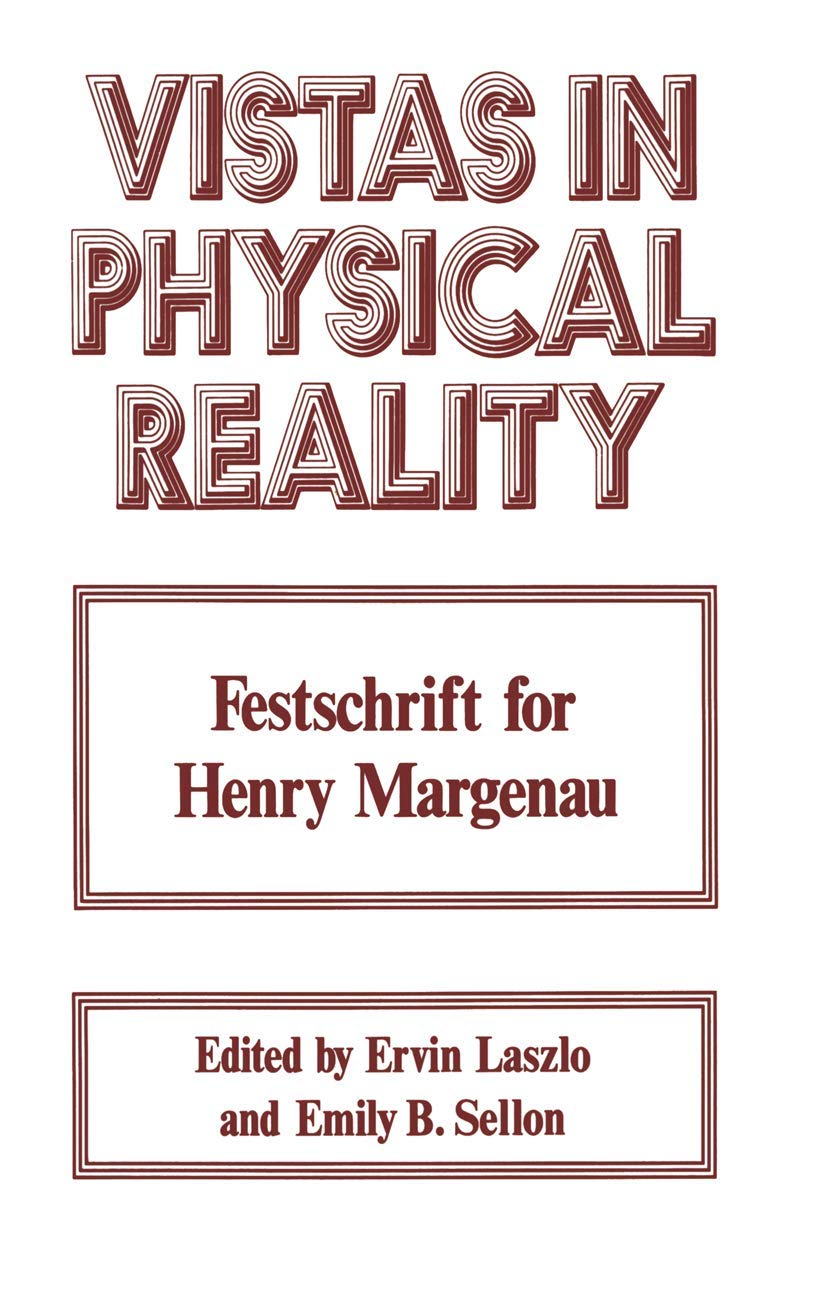 Vistas in Physical Reality: Festschrift for Henry Margenau,Used