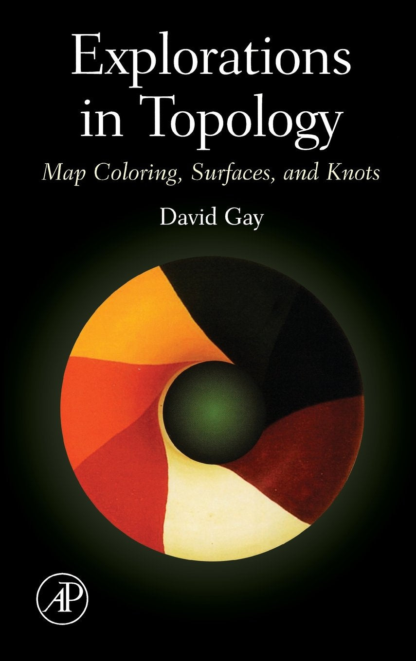 Explorations in Topology: Map Coloring, Surfaces and Knots,Used