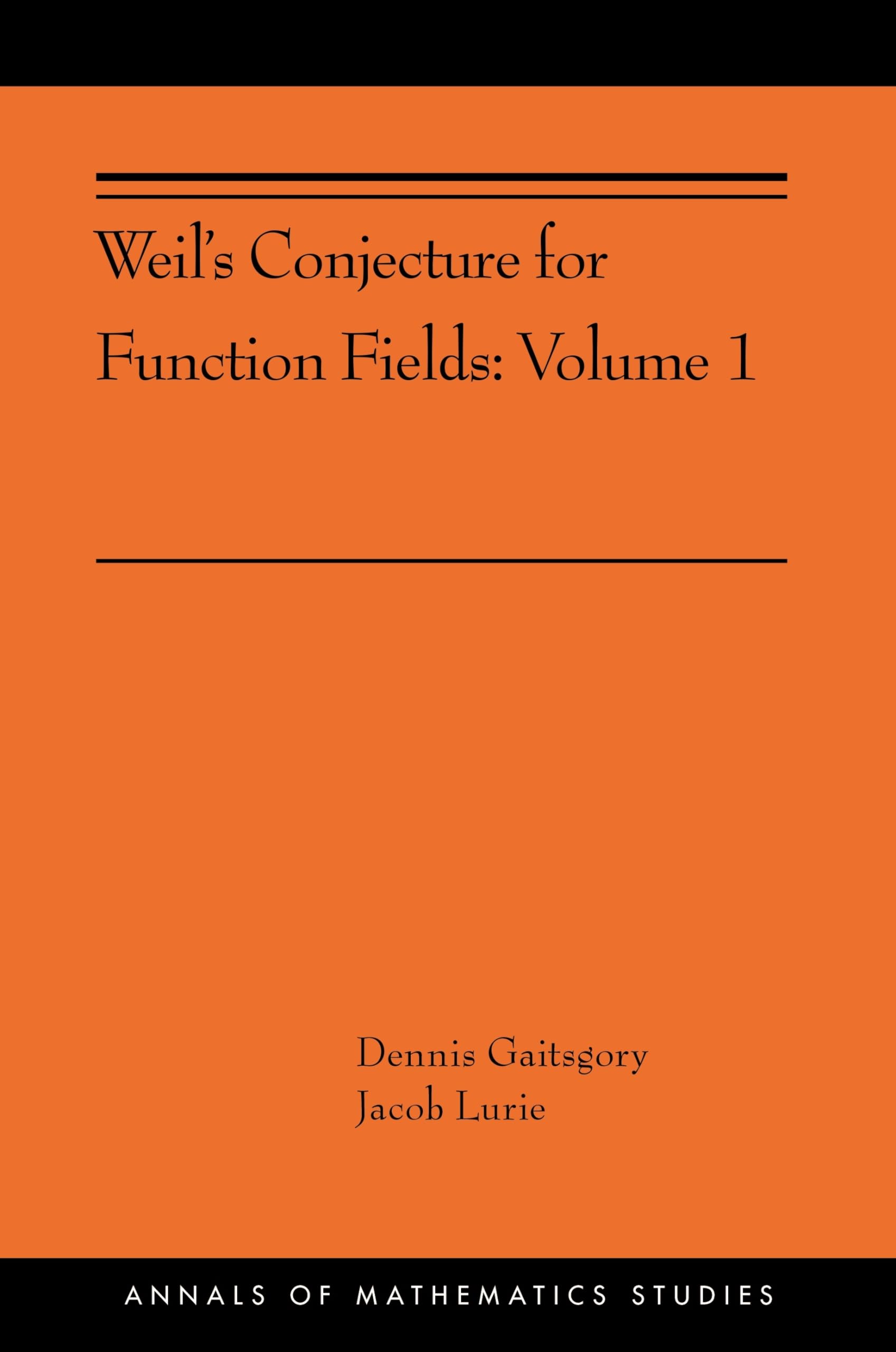 Weils Conjecture for Function Fields: Volume I (Annals of Mathematics Studies)