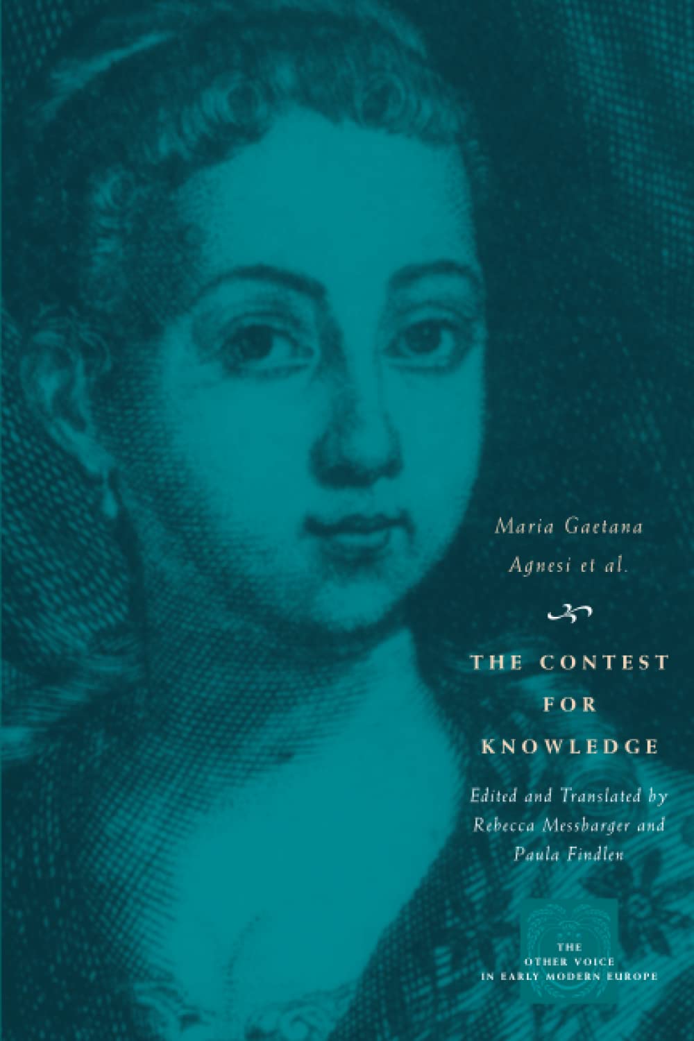 The Contest for Knowledge: Debates over Women's Learning in EighteenthCentury Italy (The Other Voice in Early Modern Europe),Used