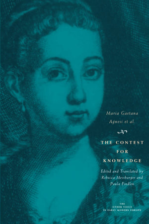 The Contest for Knowledge: Debates over Women's Learning in EighteenthCentury Italy (The Other Voice in Early Modern Europe),Used
