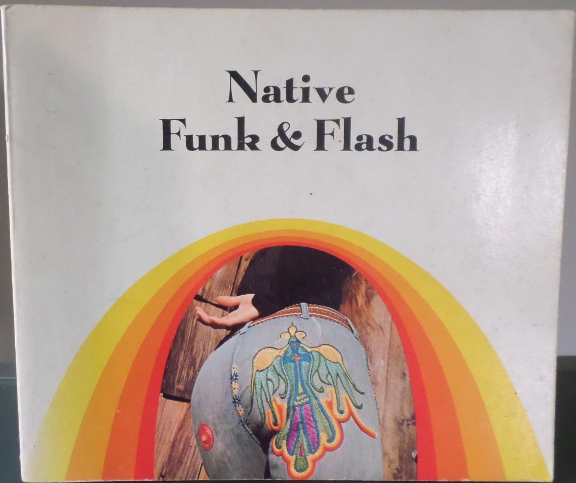 Native Funk & Flash: An Emerging Folk Art,Used