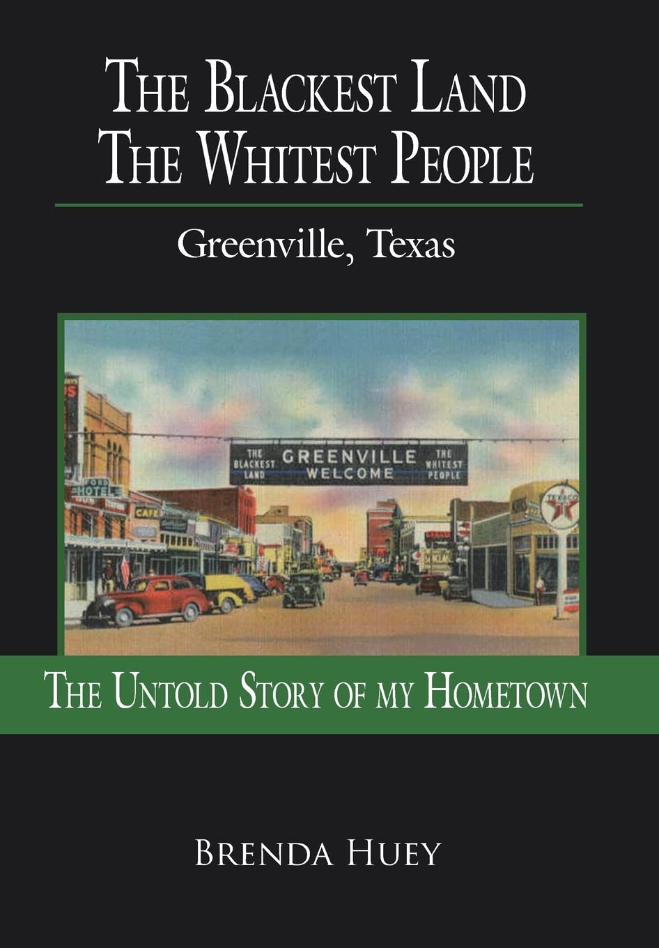 The Blackest Land the Whitest People: Greenville, Texas,Used