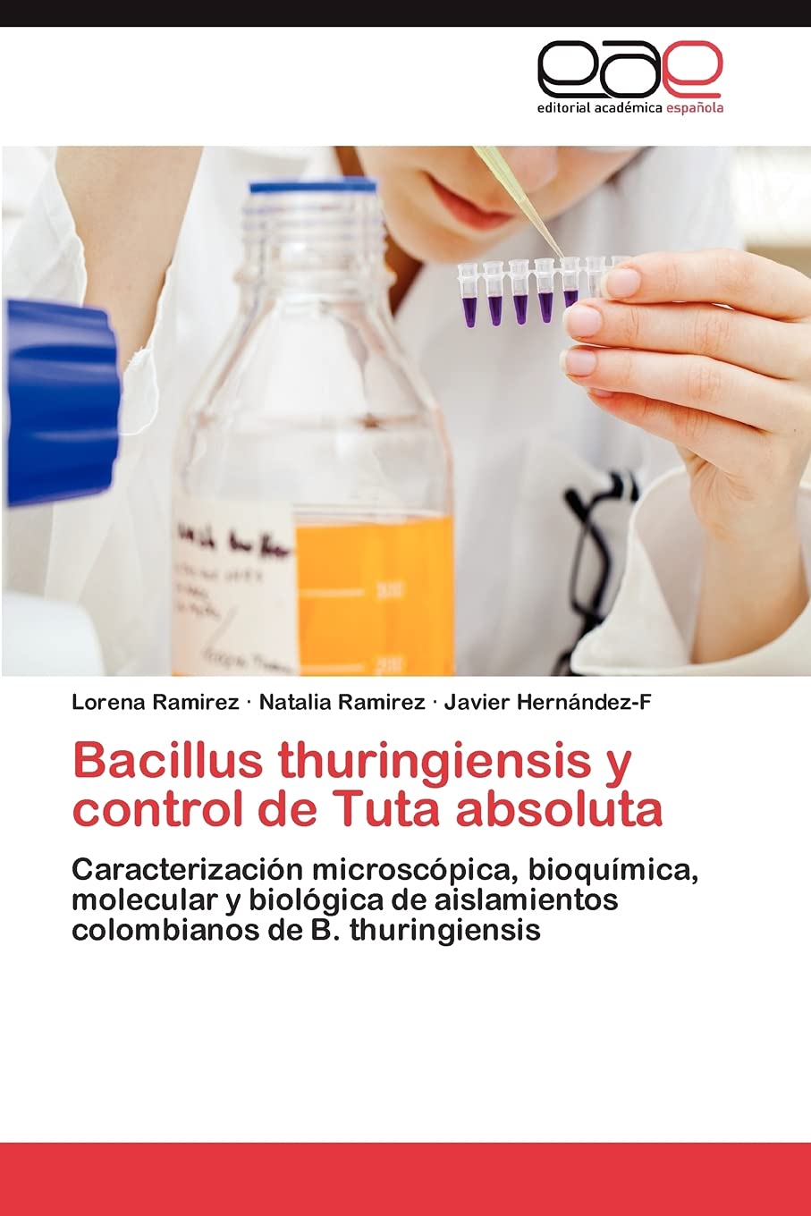 Bacillus thuringiensis y control de Tuta absoluta: Caracterizacin microscpica, bioqumica, molecular y biolgica de aislam,Used