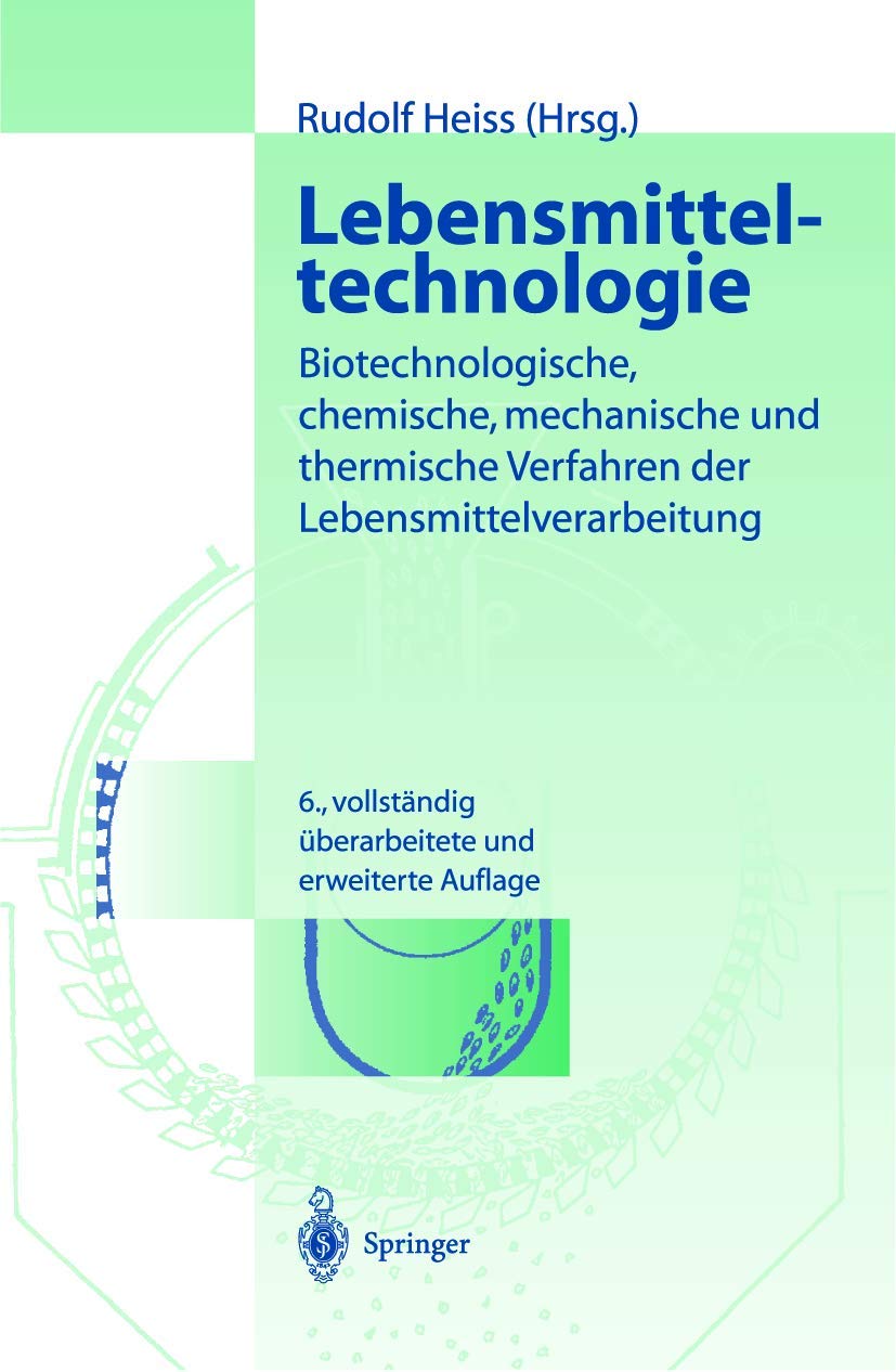 Lebensmitteltechnologie: Biotechnologische, chemische, mechanische und thermische Verfahren der Lebensmittelverarbeitung (German,Used
