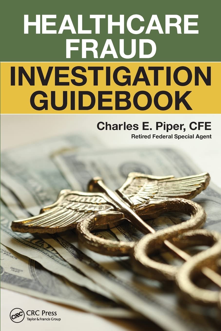 Healthcare Fraud Investigation Guidebook,Used