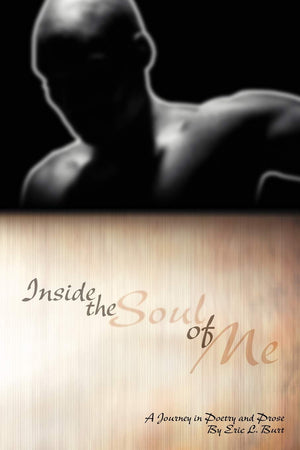 Inside The Soul Of Me: A Journey Through Poetry And Prose,Used