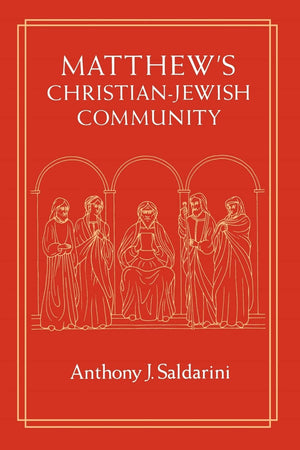 Matthew's ChristianJewish Community (Chicago Studies in the History of Judaism),Used
