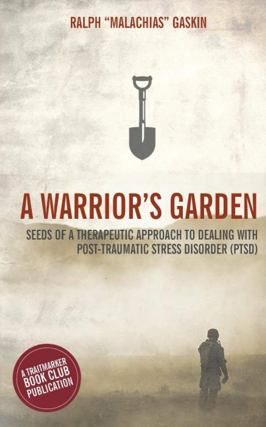 A Warrior's Garden: A Therapeutic Guide to Living with Post Traumatic Stress Disorder (PTSD),Used